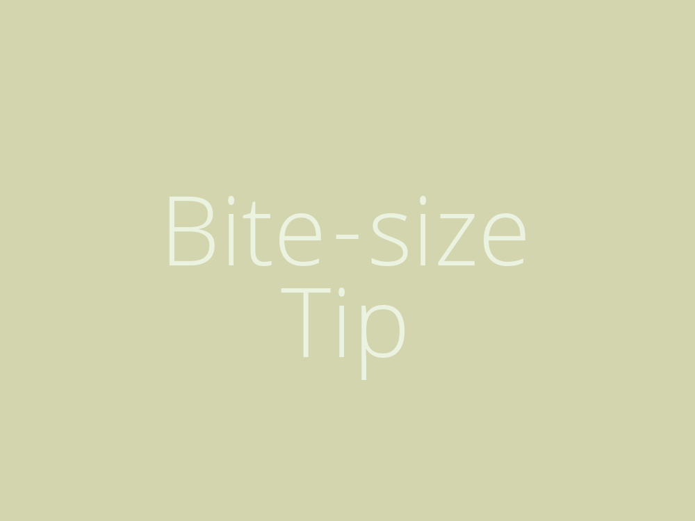 Bite-size tip: Creative block